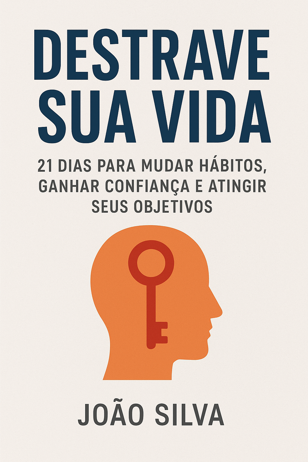 Destrave sua vida em 21 dias