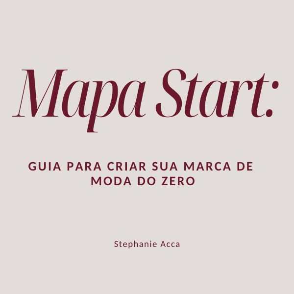 Mapa Start: Guia para Criar Sua Marca de Moda do Zero