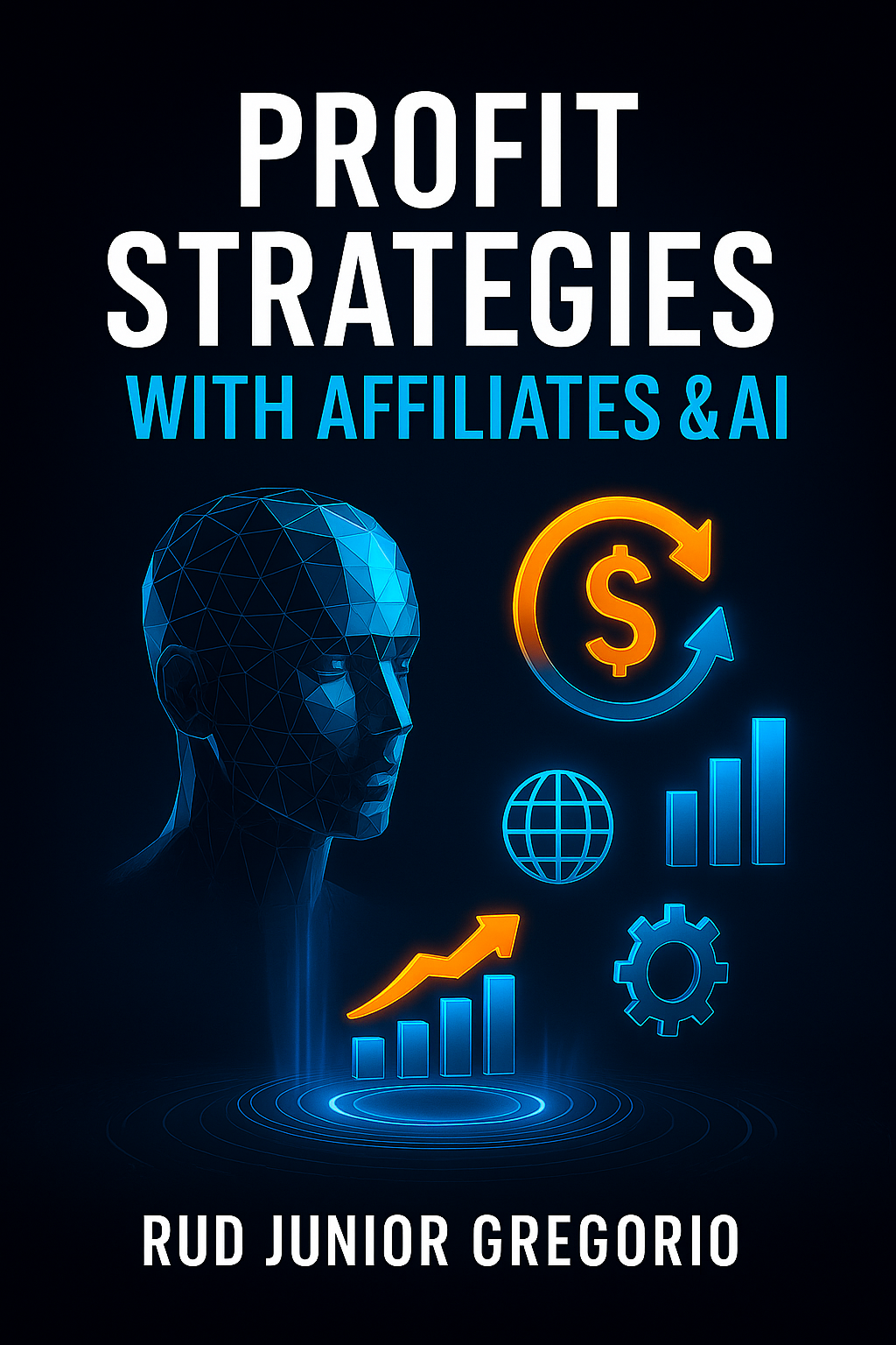 Affiliate and AI Profit Strategies - RUD JOSÉ GRIGORIO DE OLIVEIRA ...