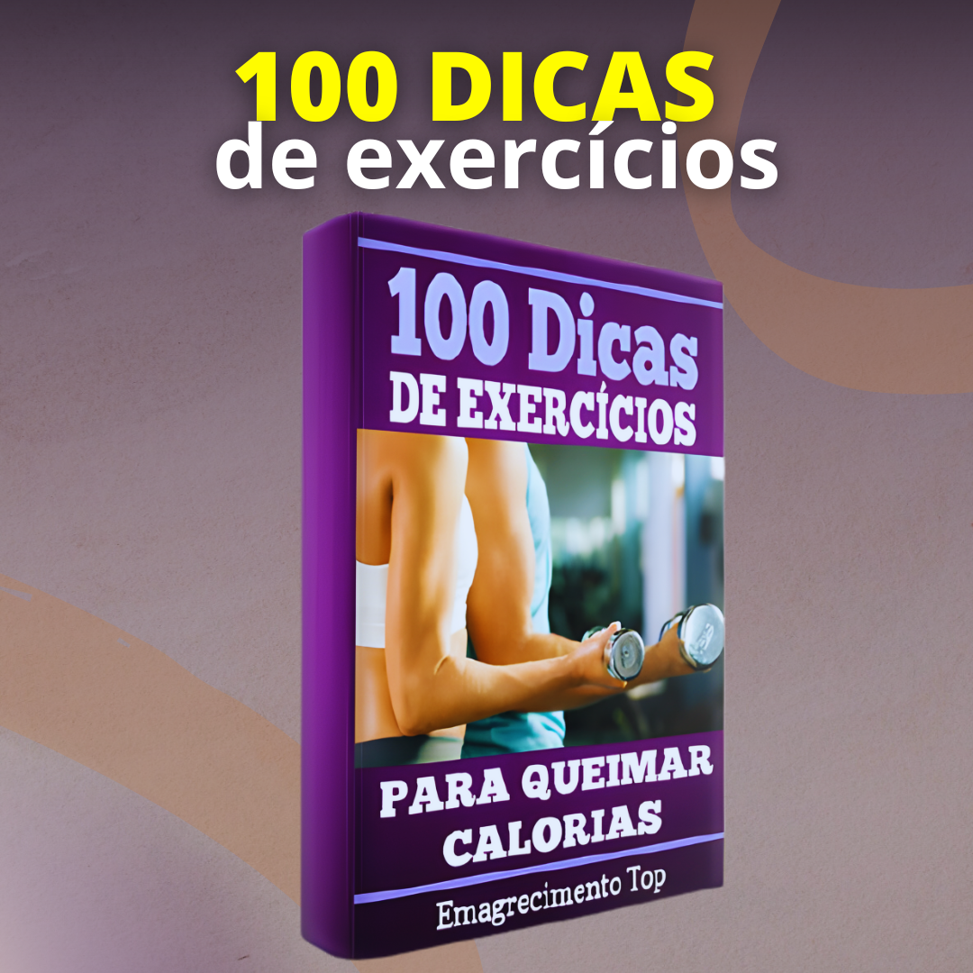 100 Dicas de Exercícios Para Queimar Calorias - CURIOSIDADEZ | Hotmart