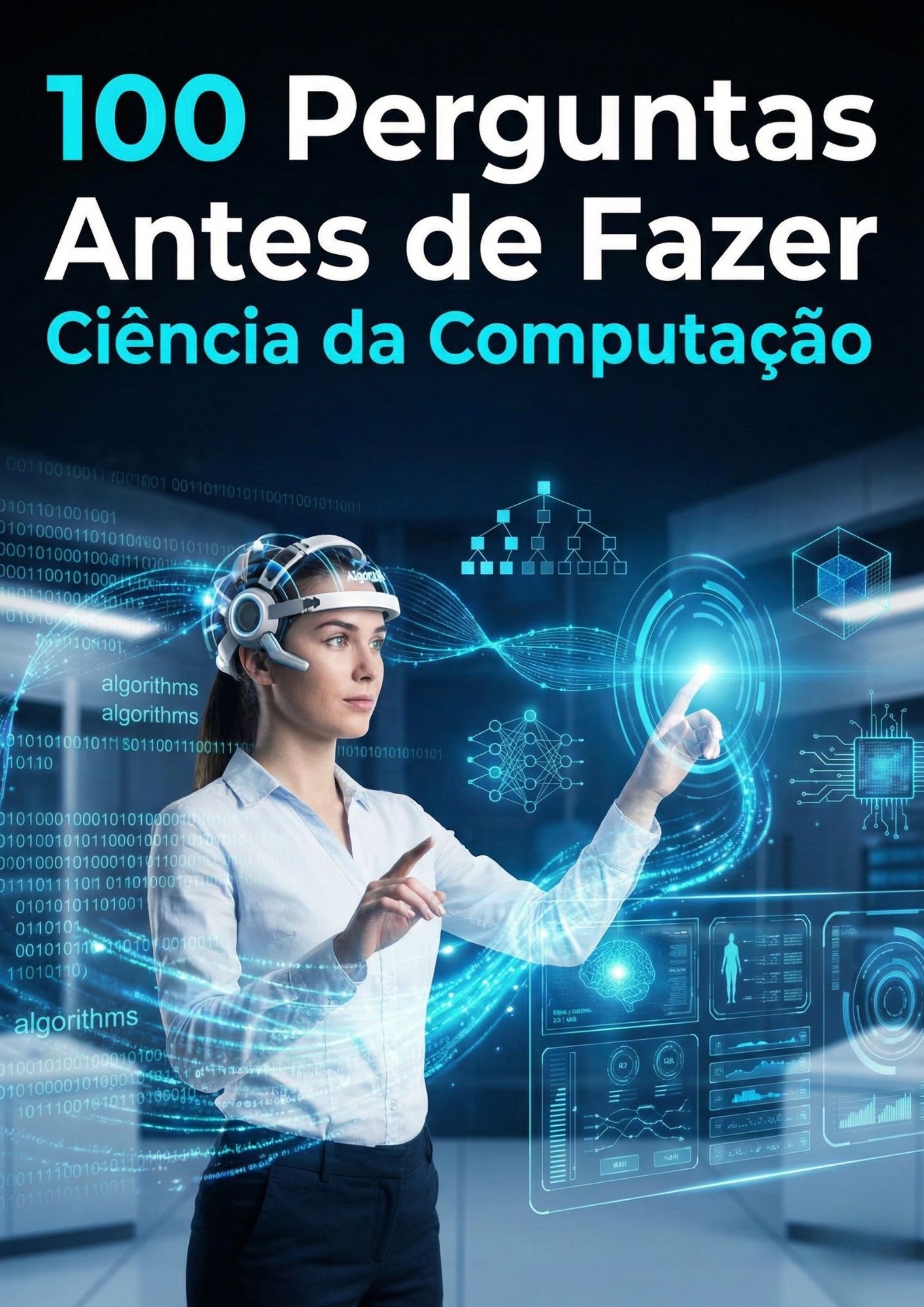 100 Perguntas Antes de Fazer Ciência da Computação - Leonardo Von A...