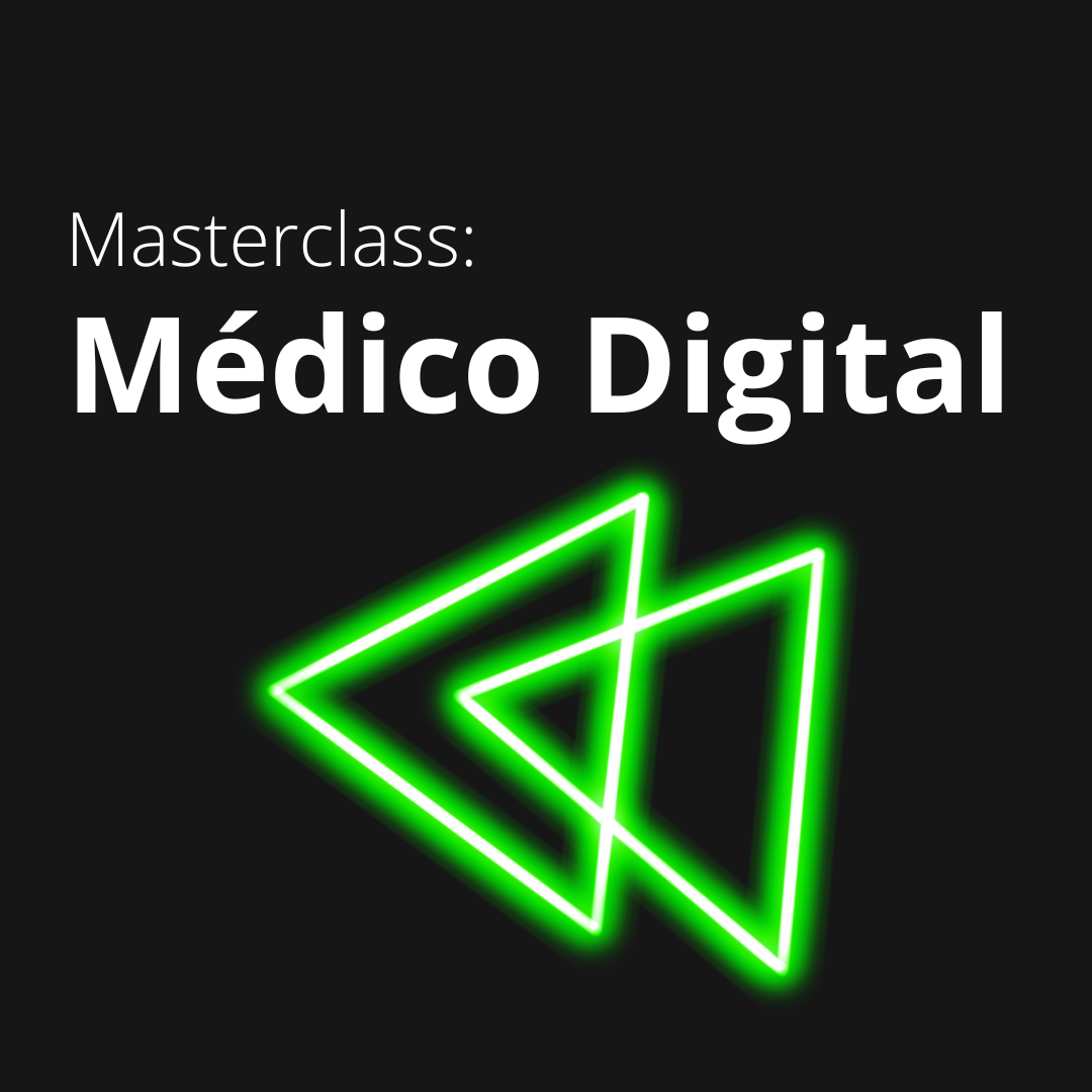 Masterclass: Médico Digital