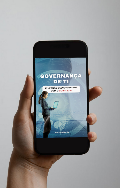 Ebook Exclusivo | Governança de TI: Uma visão descomplicada com o COBIT 2019