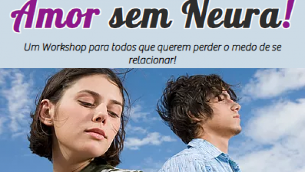 Imagem de capa para o Curso online Workshop Amor sem Neura!