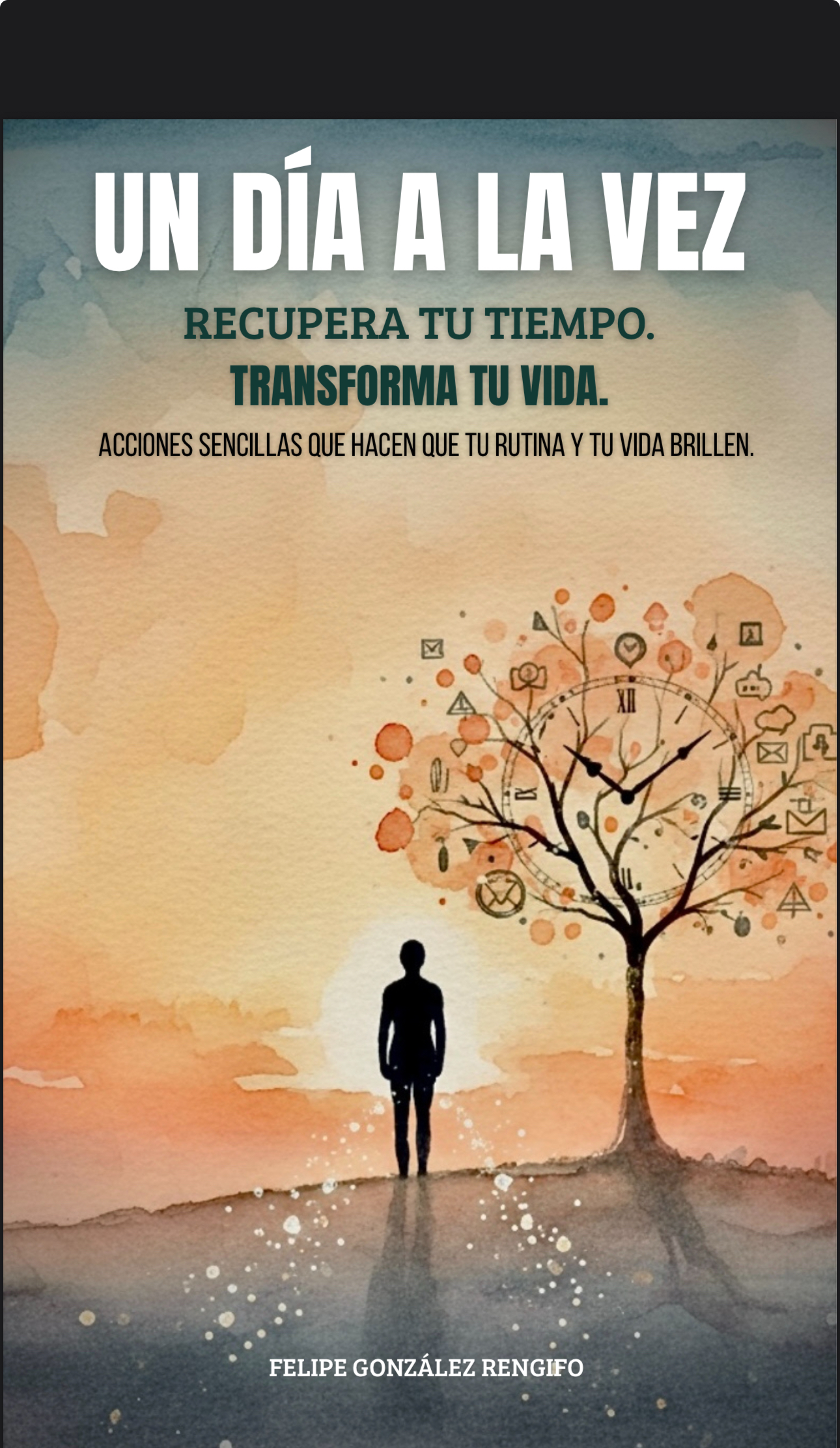 Un Día a la Vez: Recupera Tu Tiempo y Transforma Tu Vida | Hotmart