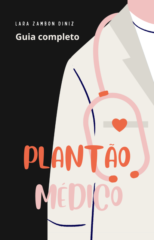Plantão médico: guia completo