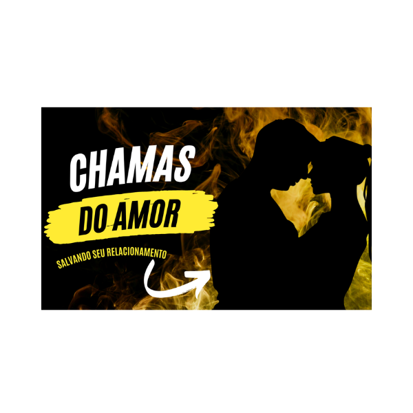 CHAMA DO AMOR - kathy rivas | Hotmart