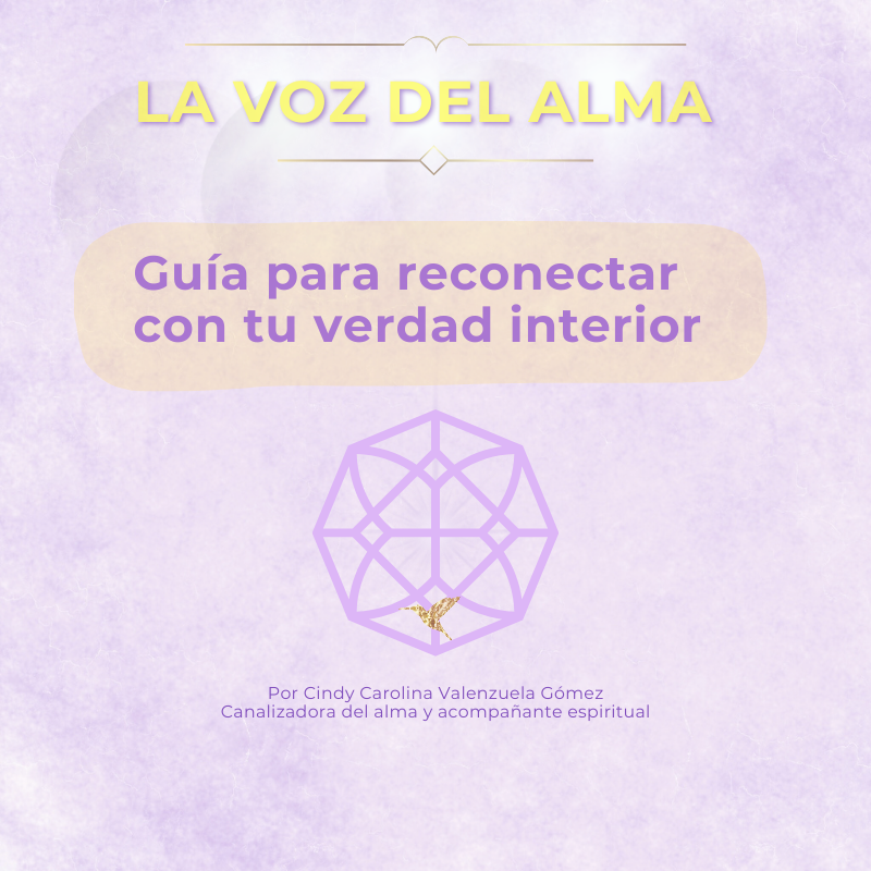 La Voz del Alma – Guía Esencial para Recordar Tu Verdad Interior