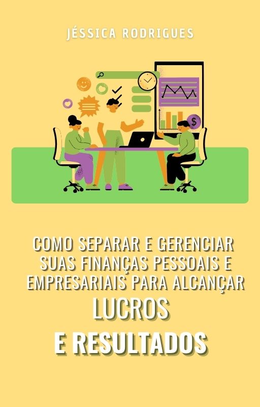 Como Separar e Gerenciar suas Finanças Pessoais e Empresariais para ...