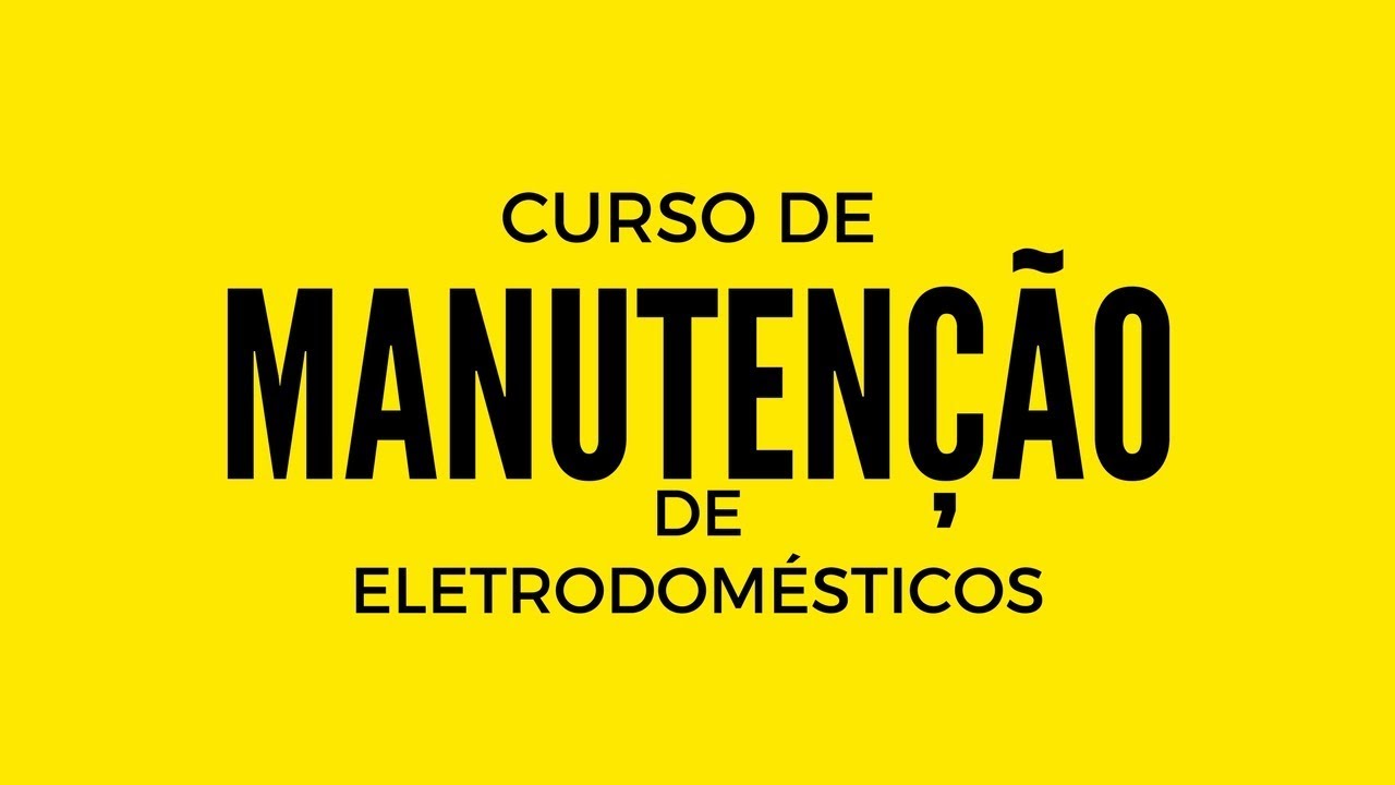 CURSO MANUTENÇÃO DE ELETRODOMÉSTICOS