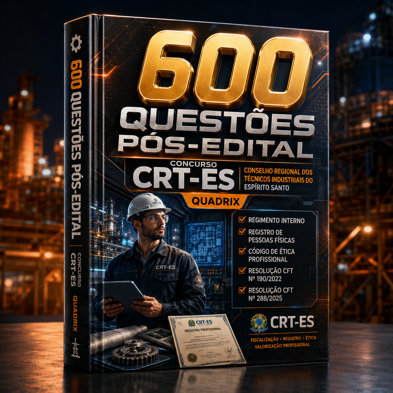 600 Questões Pós-Edital – Concurso CRT-ES (Conselho Regional dos Técnicos Industriais do Espírito Santo) – Quadrix – ( Regimento Interno • Registro de Pessoas Físicas • Código de Ética Profissional • Resolução CFT nº 190/2022 • Resolução CFT nº 288/2025 )