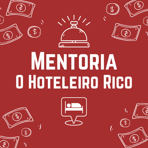Mentoria o hoteleiro rico 