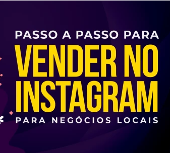 Passo a Passo para vender no Instagram – Para negócios locais
