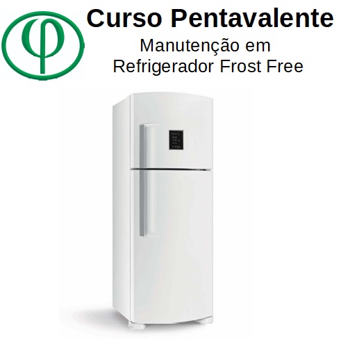 Curso de Manutenção em Refrigerador Frost Free - Pentavalente