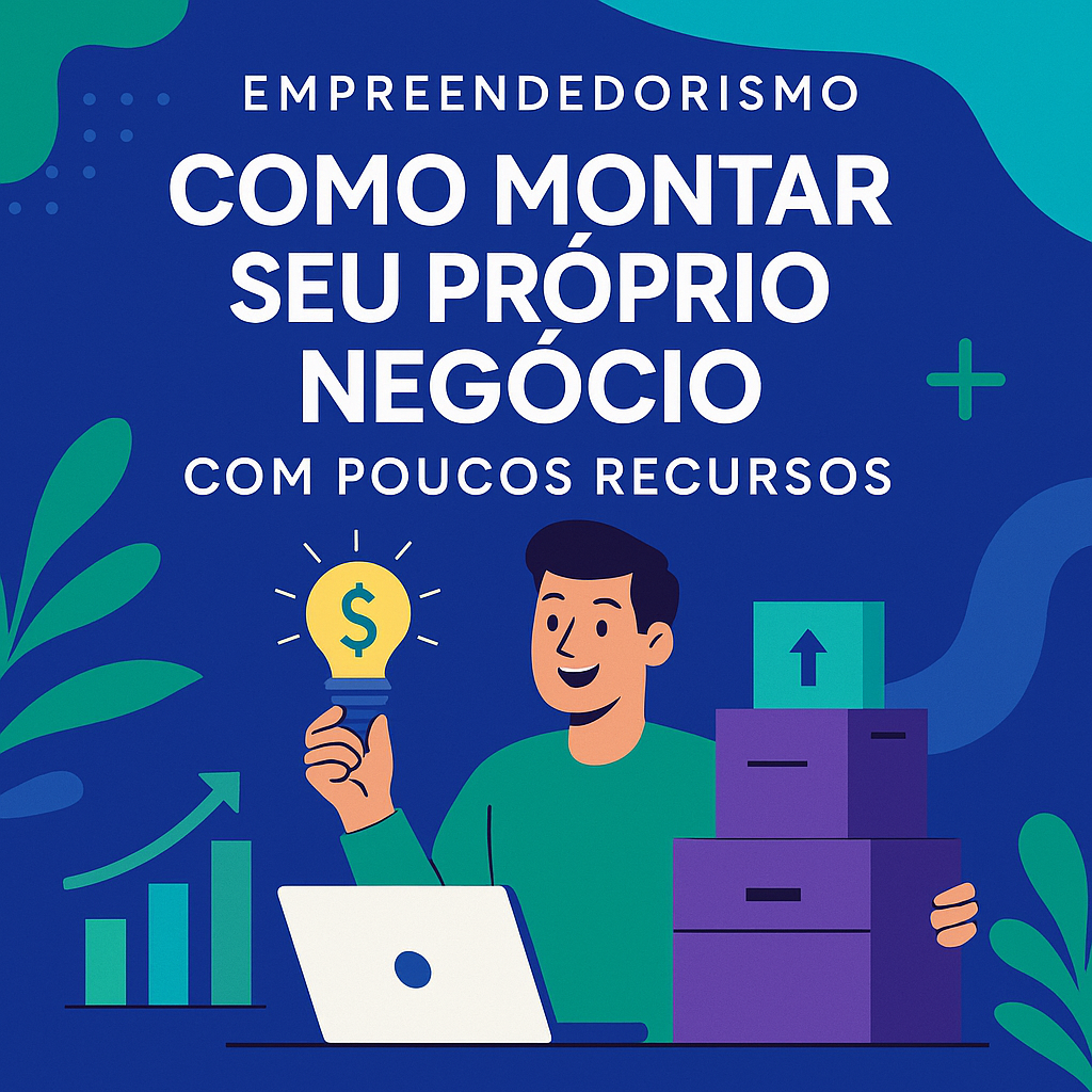Como montar seu Próprio Negócio com Poucos Recursos - Aib Mentoring...