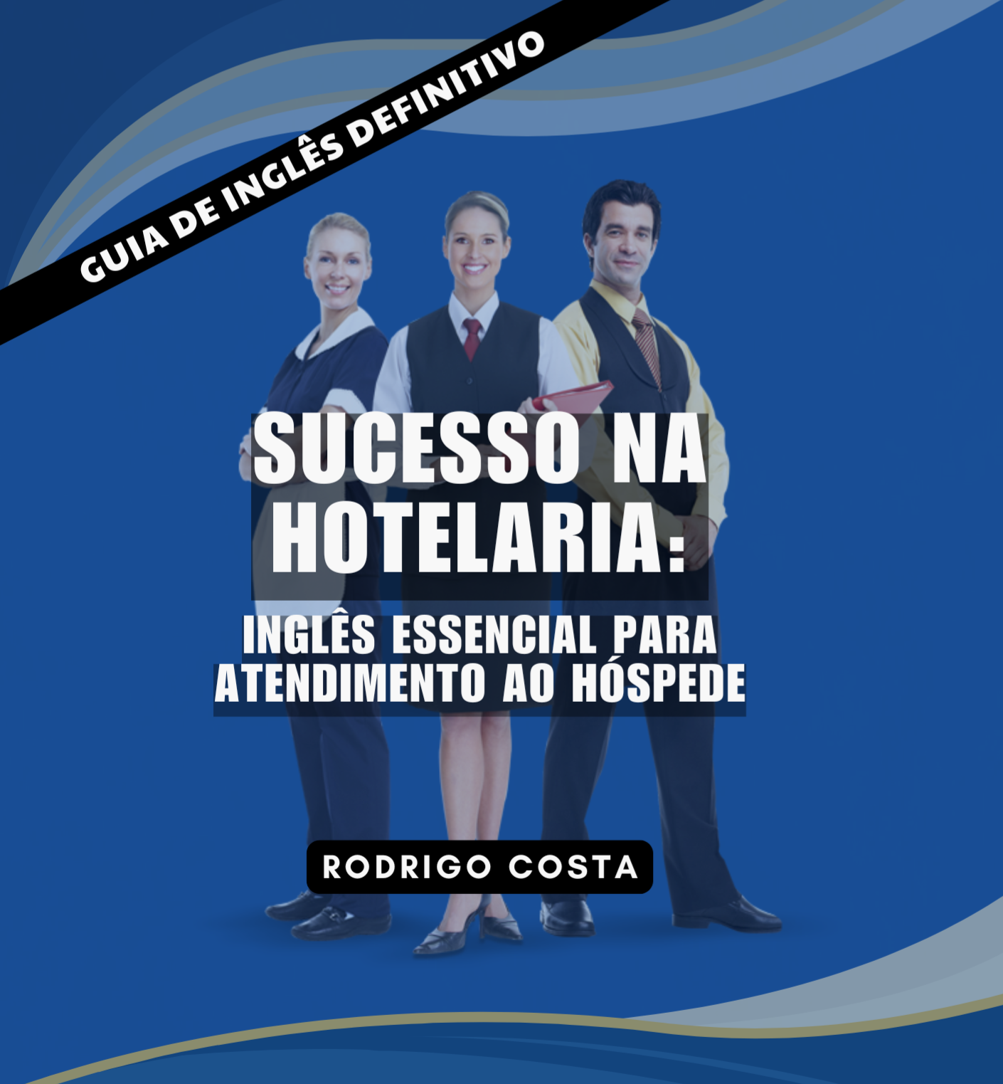 Ebook: "Sucesso na Hotelaria: Inglês Essencial para Atendimento ao Hóspede"