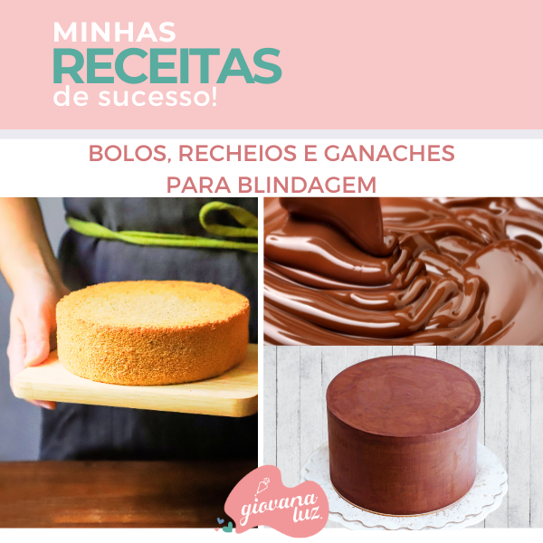 Ebook - Minhas Receitas de Sucesso! Bolos, Recheios e Ganaches para blindagem