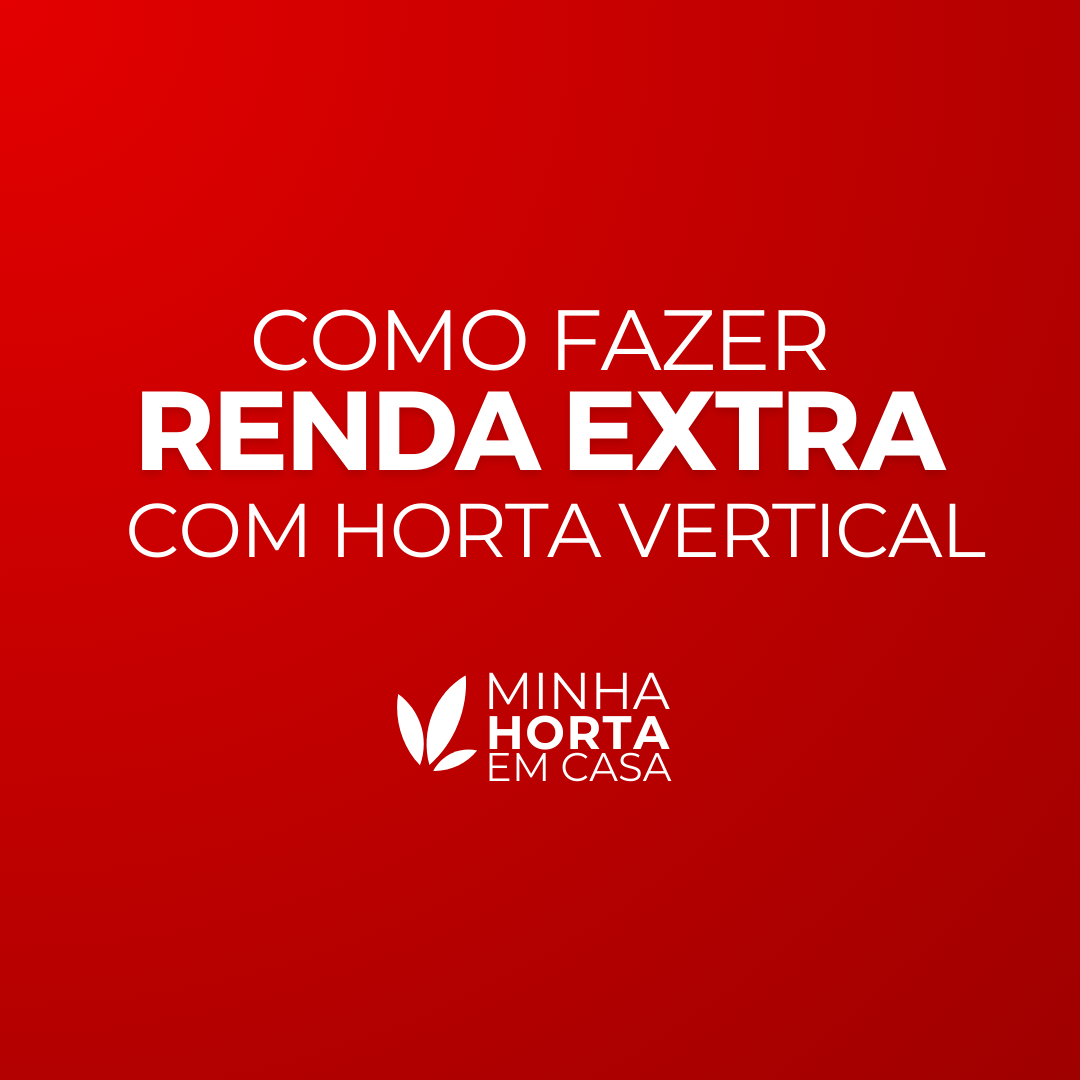 COMO FAZER RENDA EXTRA COM HORTA VERTICAL - Mindzy Skills | Hotmart