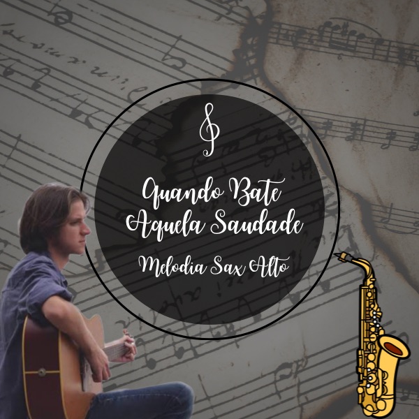 Quando Bate Aquela Saudade Partitura Melodia Sax Alto Tiago Lourenço Hotmart