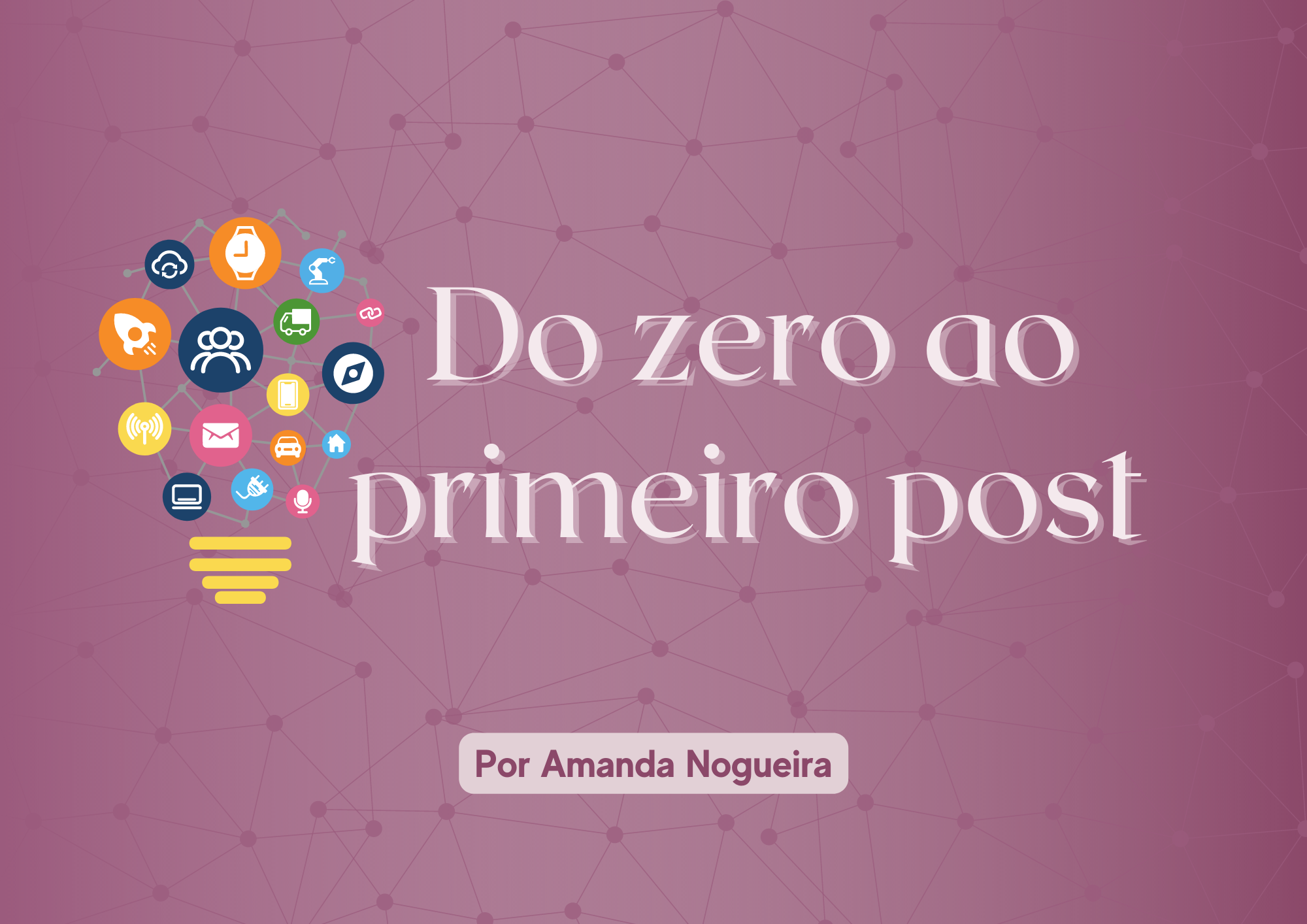 Do zero ao primeiro post