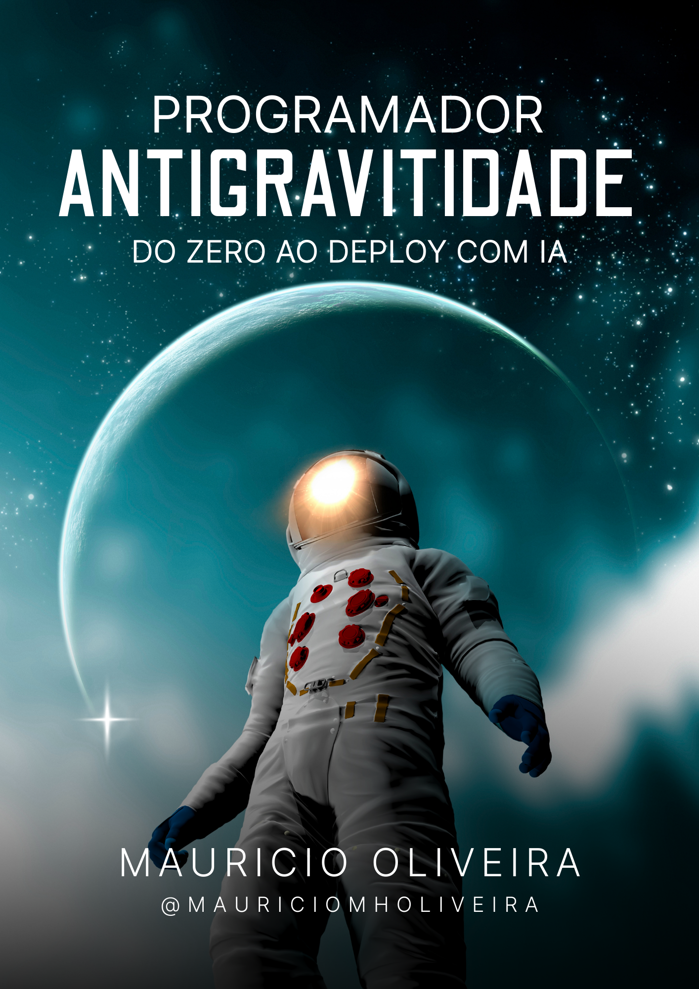 Método Antigravidade: Do Zero ao Deploy com IA