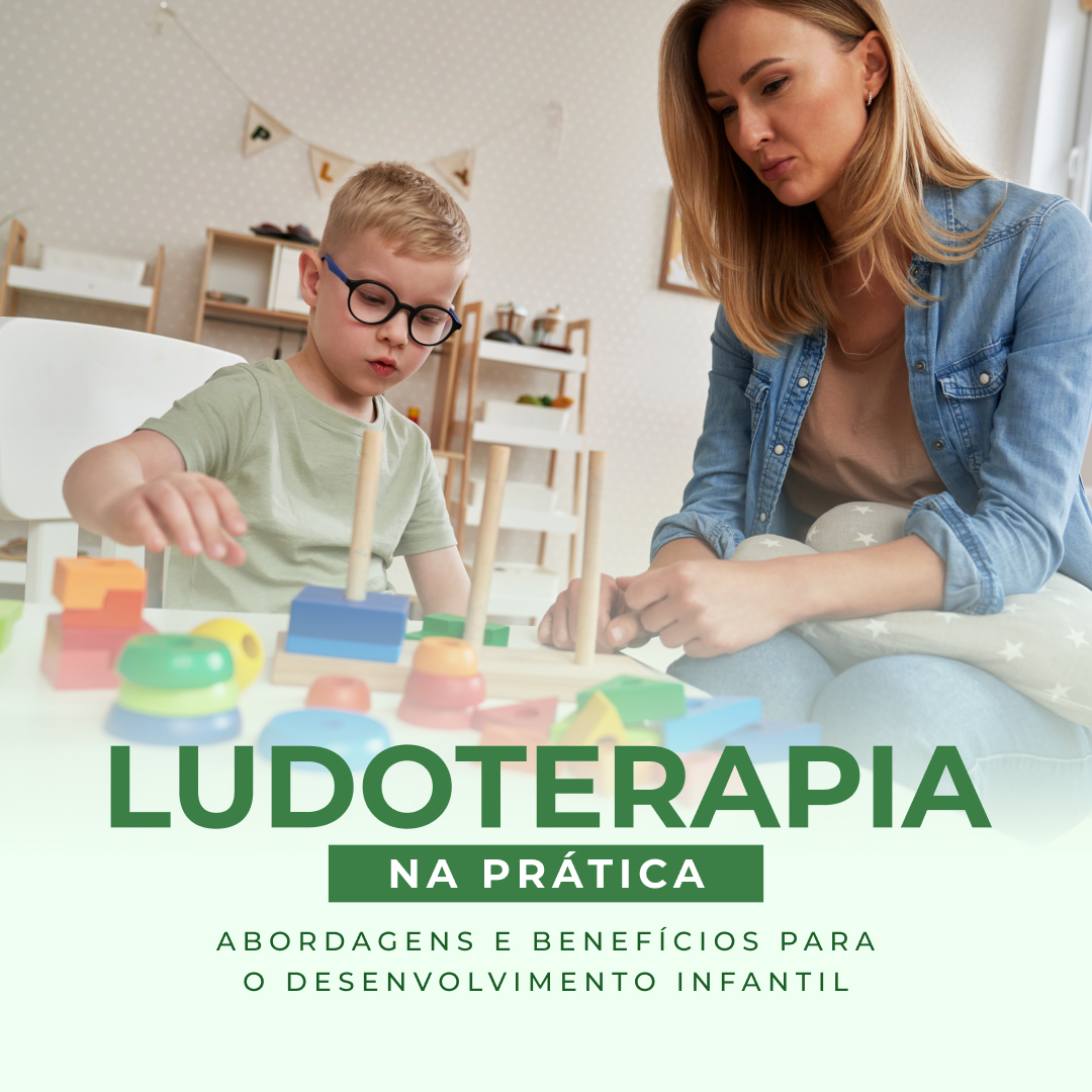 Ludoterapia na Prática: Abordagens e Benefícios para o Desenvolvime...