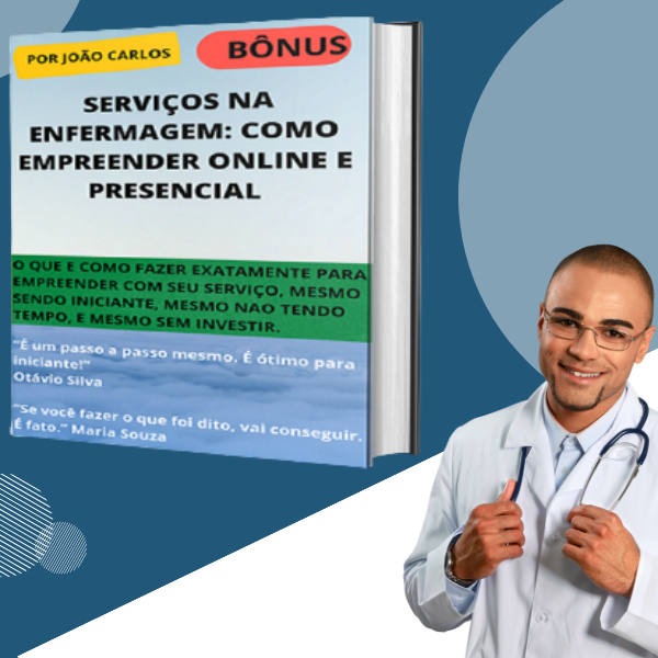 SERVIÇOS NA ENFERMAGEM: COMO EMPREENDER ONLINE E PRESENCIALMENTE