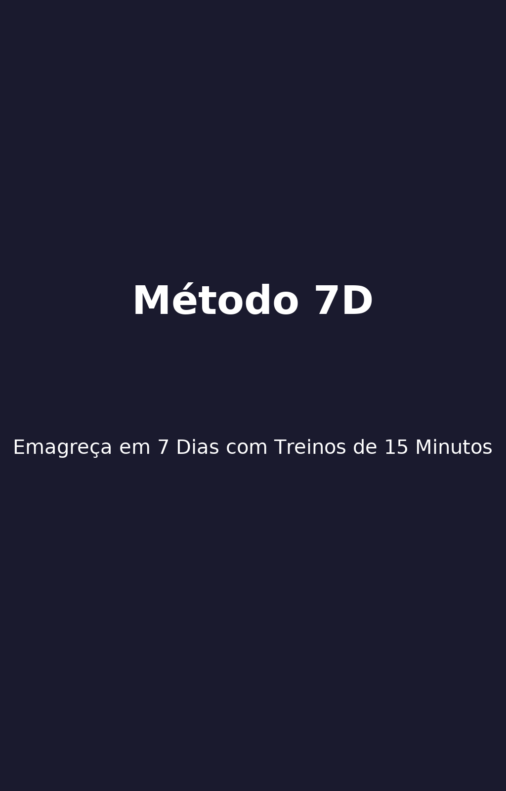 Método 7D: Emagreça em 7 Dias com Treinos de 15 Minutos