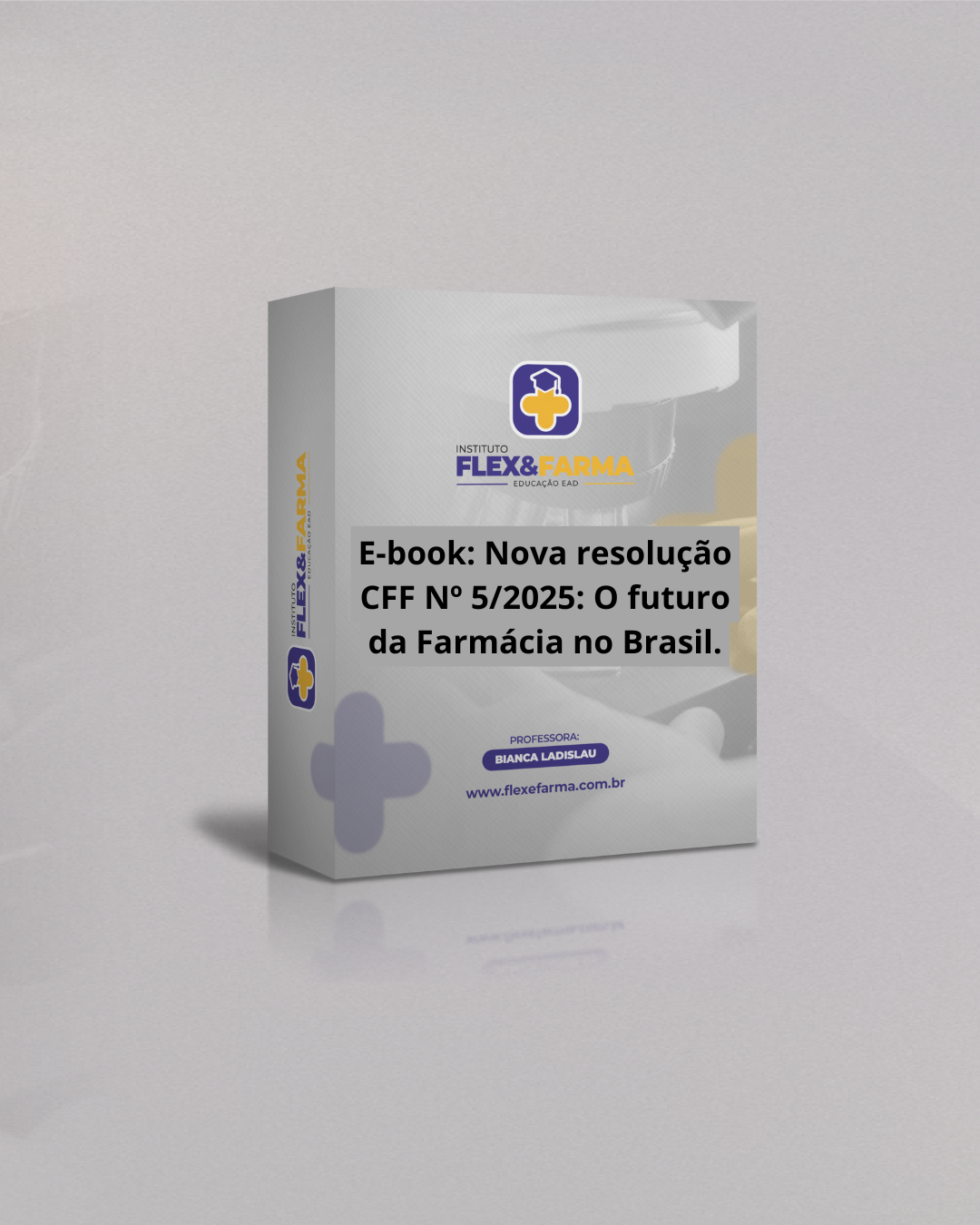 E-book: Nova resolução CFF Nº 5/2025: O futuro da Farmácia no Brasil.
