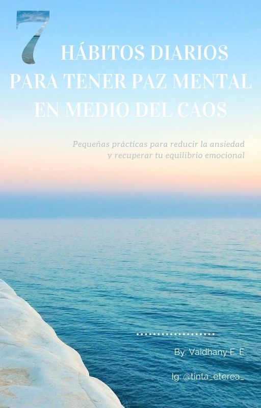 7 HÁBITOS PARA SILENCIAR EL RUIDO DE TU MENTE - Vaidhany Echeverri...
