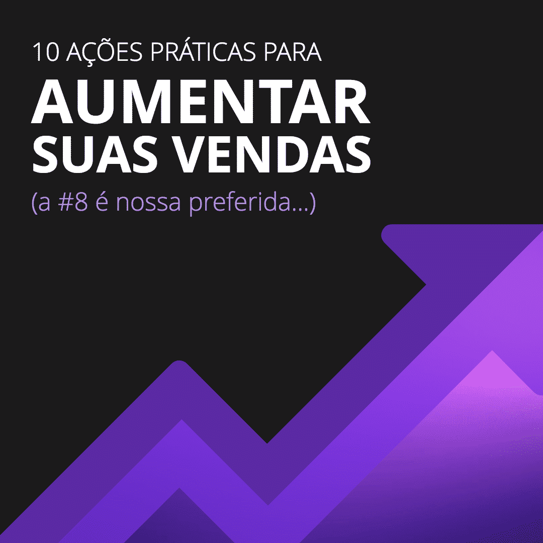 10 ações práticas para aumentar as vendas online