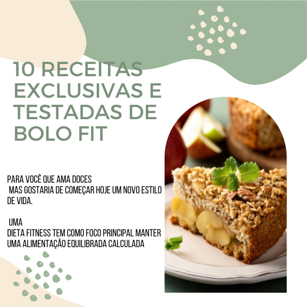 10 RECEITAS EXCLUSIVAS E TESTADAS DE BOLO FIT - Edineia Morais Dos...