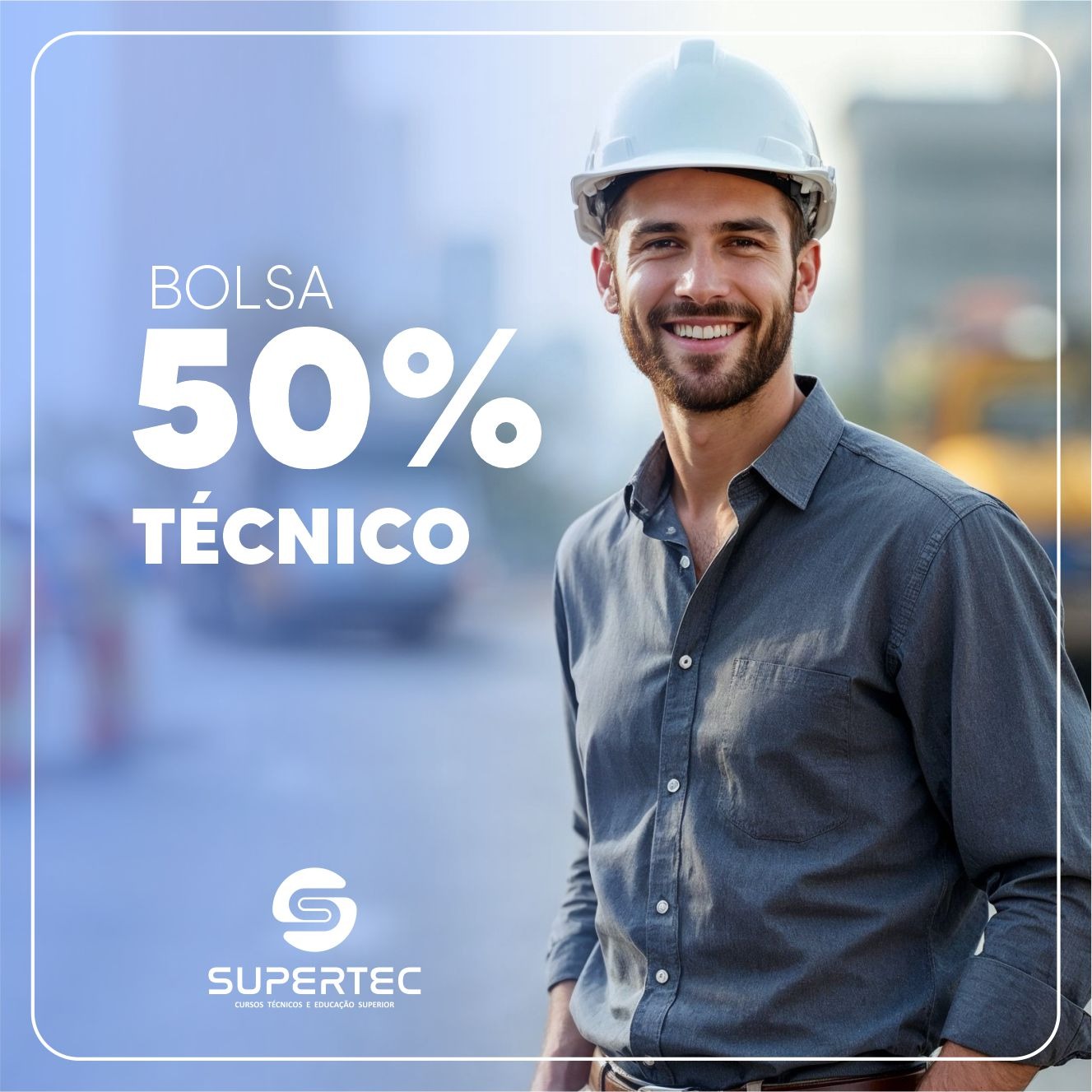 CURSO TÉCNICO - BOLSA 50% - SUPERTEC