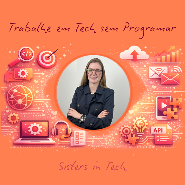 Trabalhe em Tech sem Programar: Construa sua carreira como Solution...