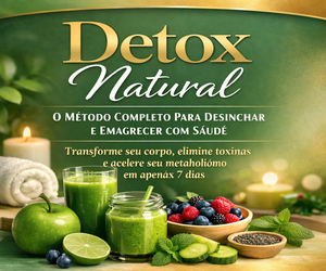 Detox Natural Premium: O Método Completo para Desinchar, Secar e Emagrecer com Saúde em 7 Dias