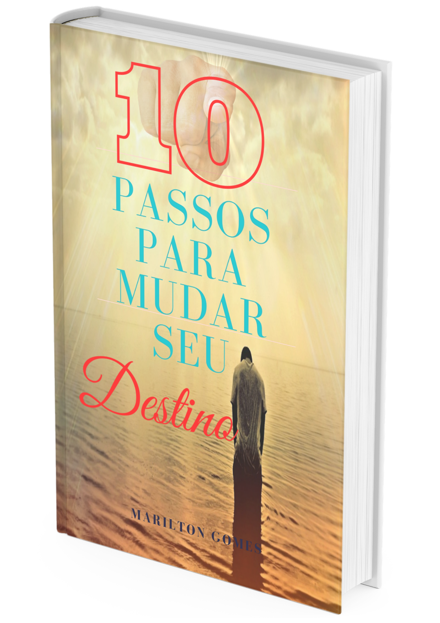 10 passos para mudar seu destino