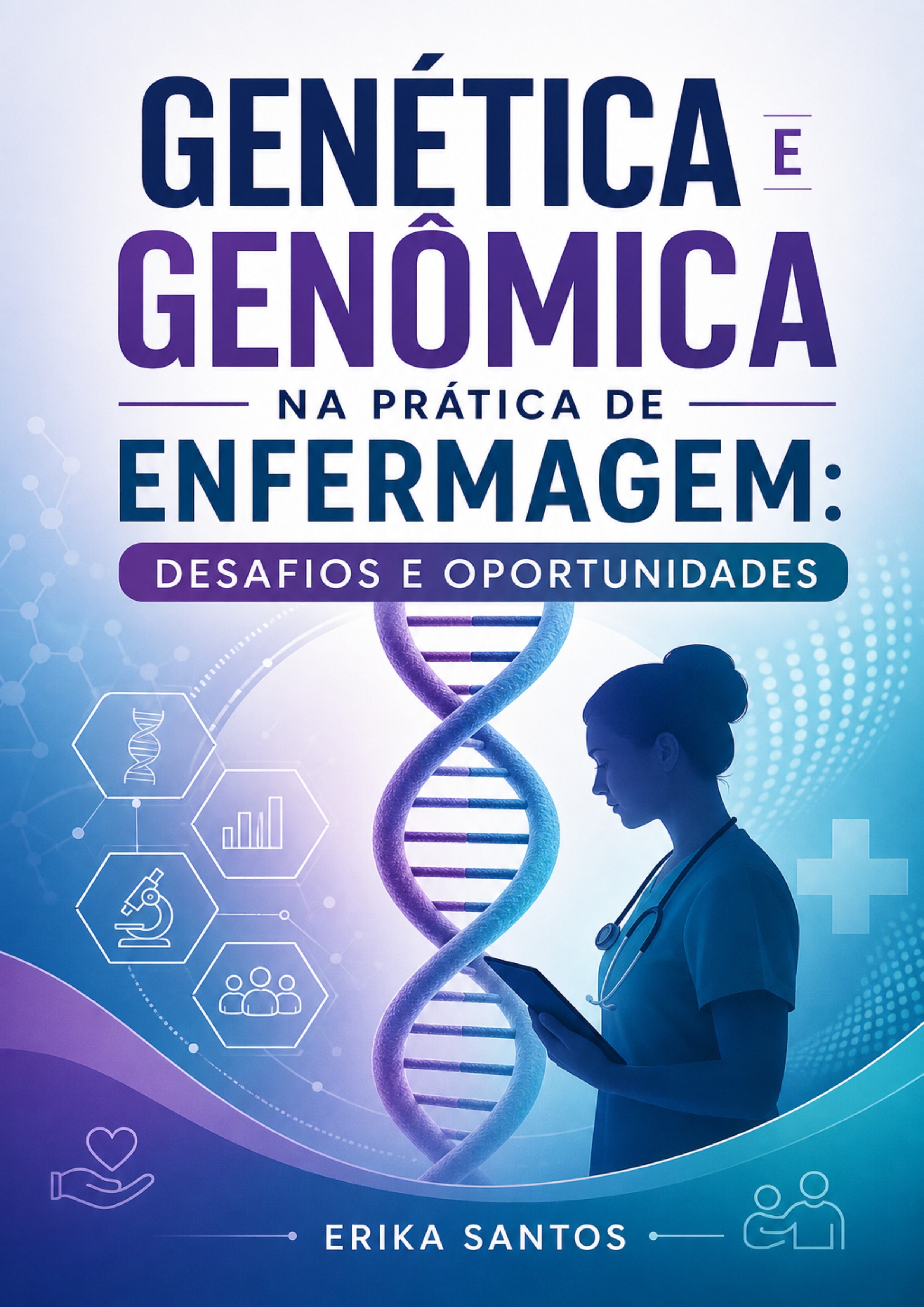 Capa do E-book Genética e Genômica na Prática de Enfermagem