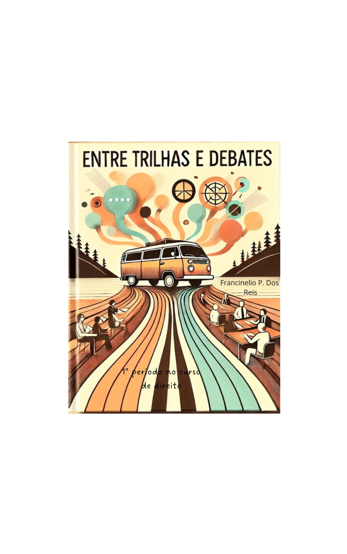 Entre trilhas e debates: 1° período no curso de Direito