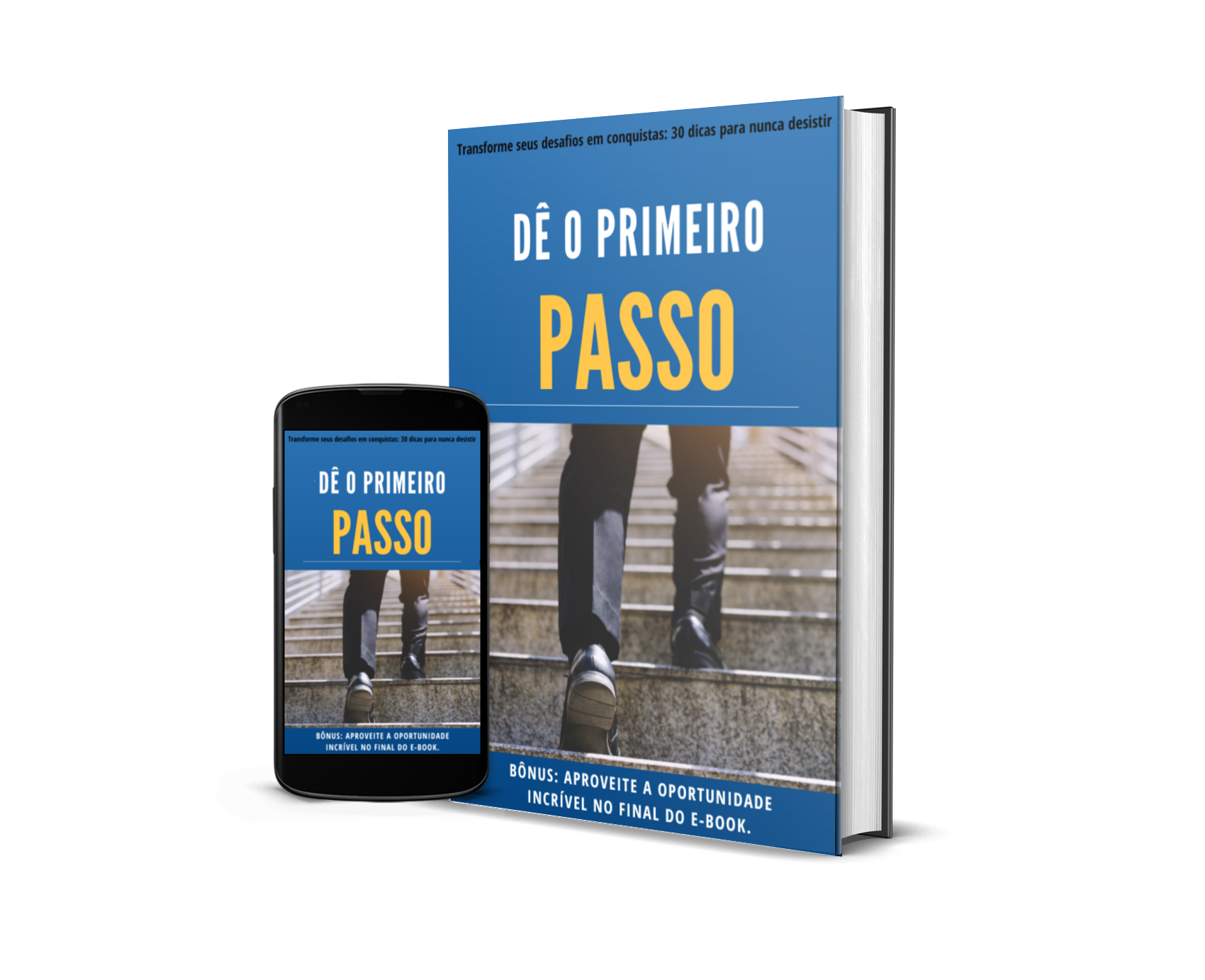 DÊ O PRIMEIRO PASSO