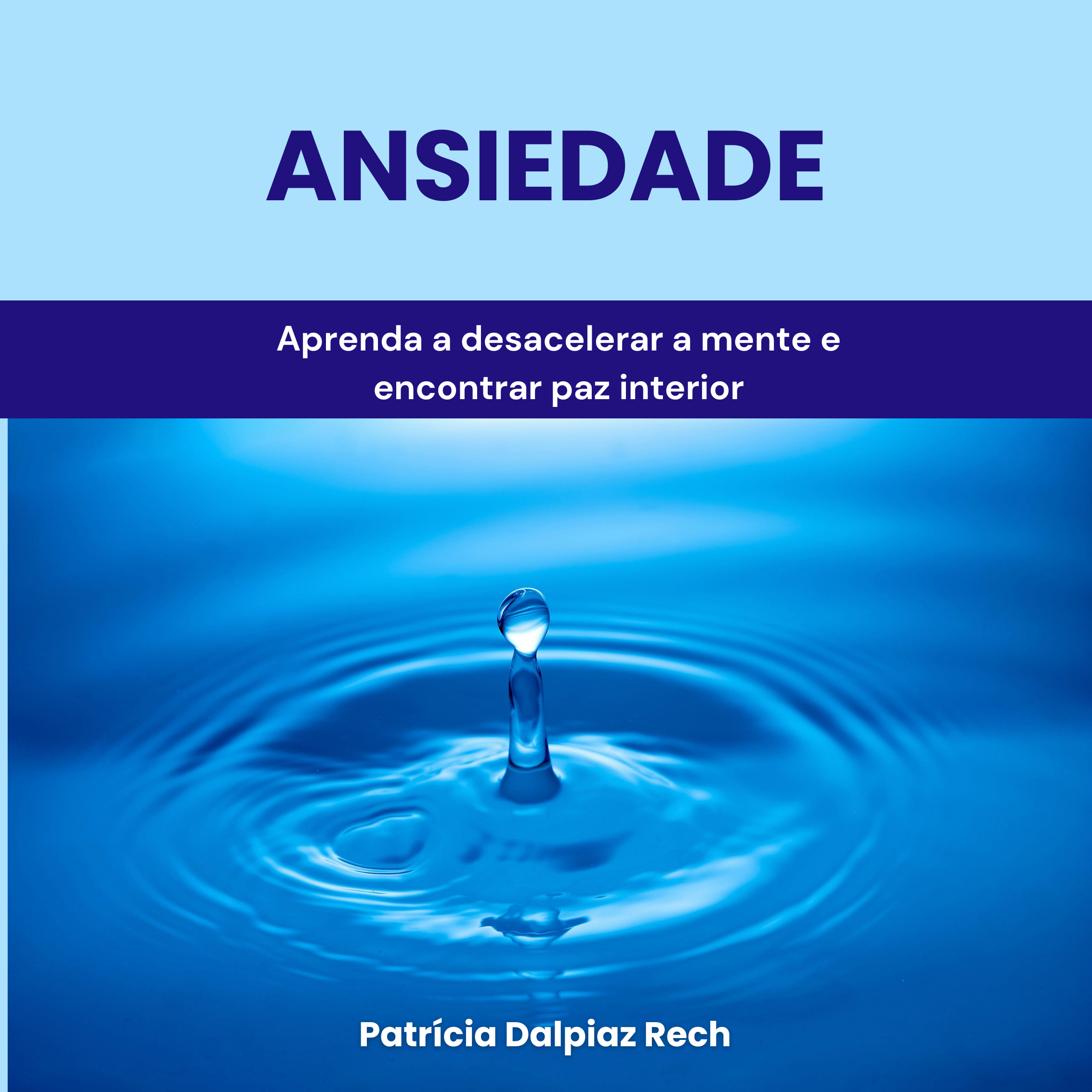 E-book Ansiedade - Aprenda a desacelerar a mente e encontrar paz in...