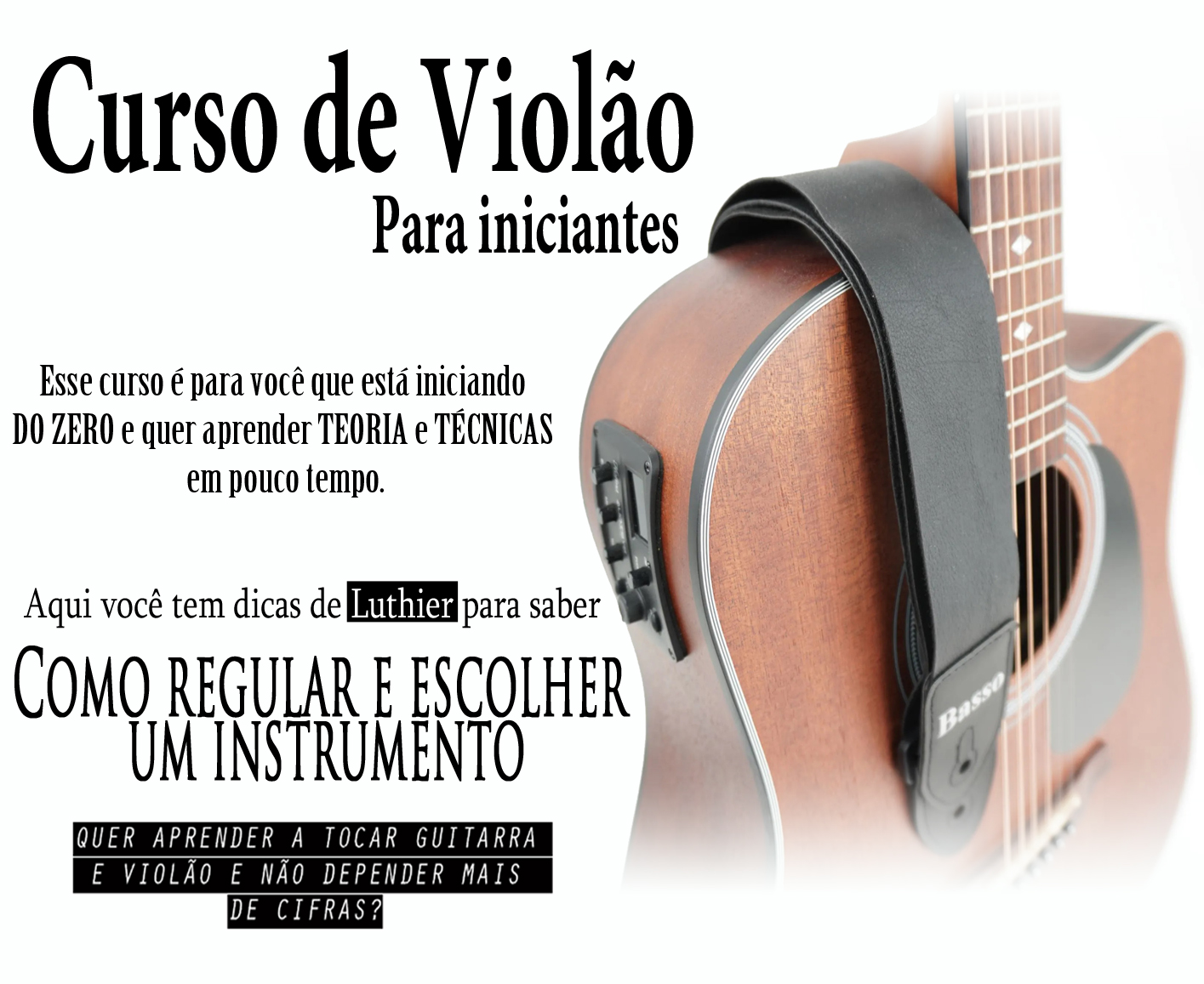 Curso Violão para Iniciantes com Dicas de um Luthier