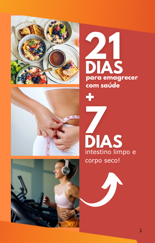 21 dias emagrecendo com saúde + 7 dias de limpeza intestinal
