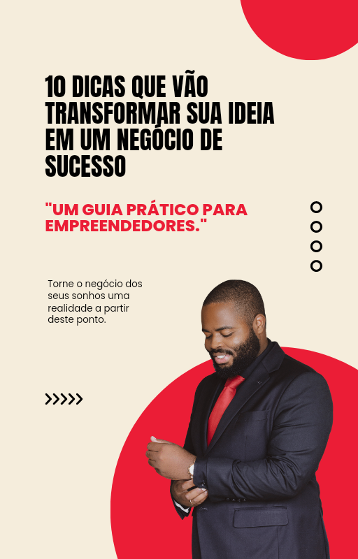 10 Dicas que vão transformar sua ideia em um negócio de sucesso