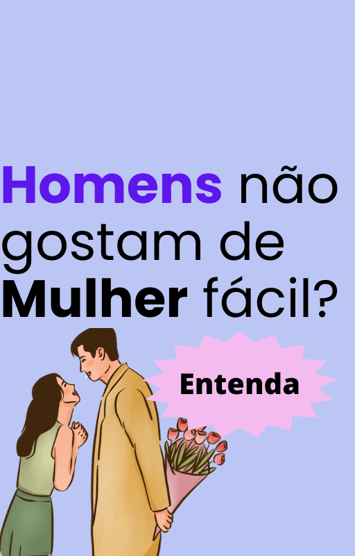 HOMEM NÃO GOSTA DE MULHER FACÍL? ENTENDA Rodrigo Batista Mendes Hotmart HOMEM NÃO GOSTA DE MULHER FACÍL? ENTENDA Rodrigo Batista Mendes Hotmart