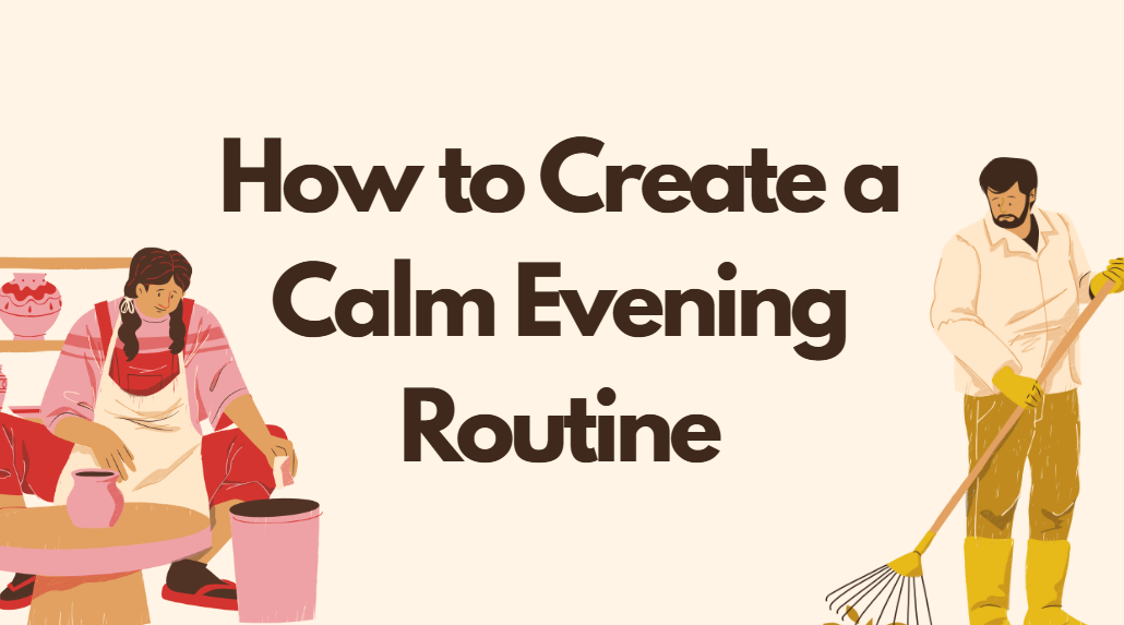 How to Create a Calm Evening Routine - Sebastian alveal | Hotmart