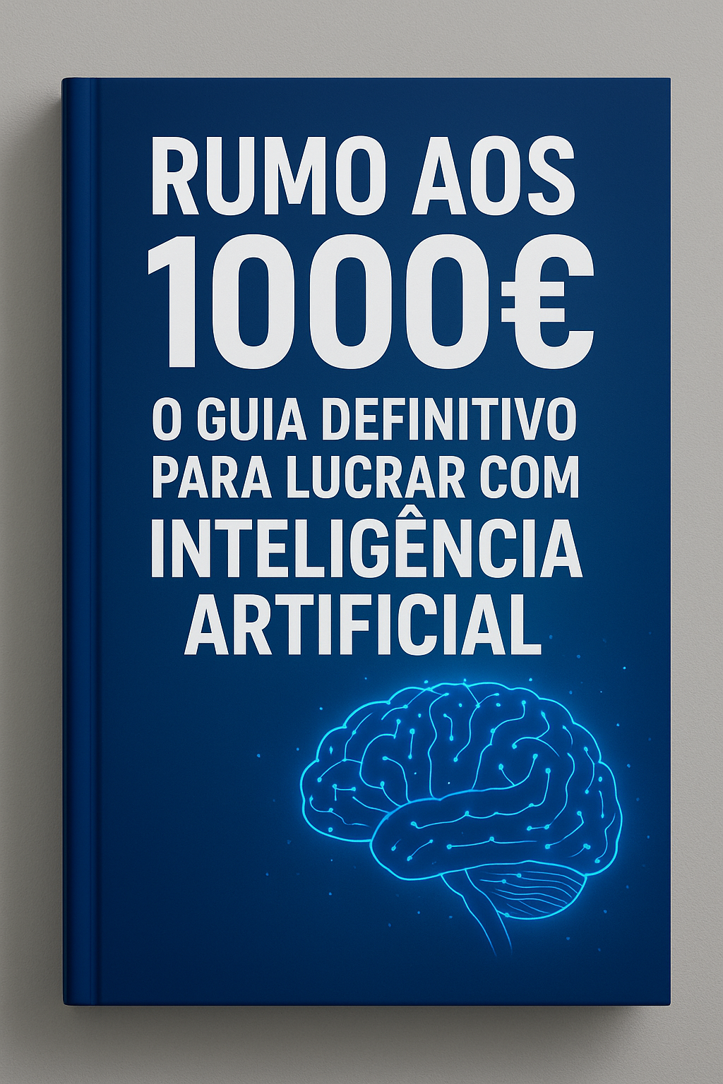 Rumo aos 1000€: O Guia Definitivo para Lucrar com Inteligência Arti...