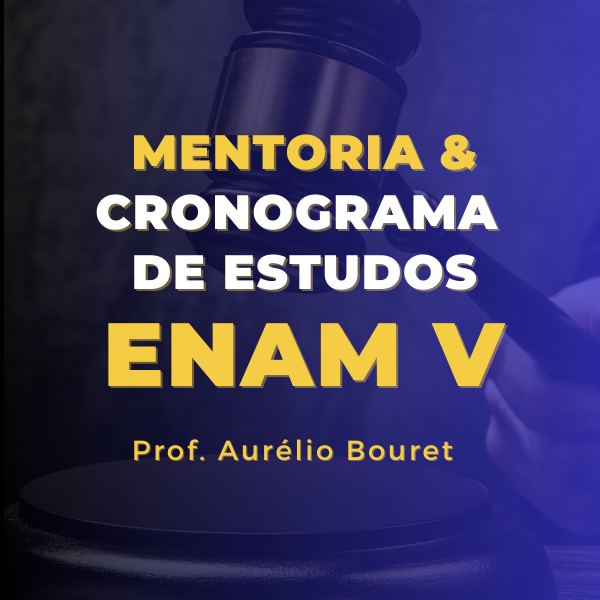 Mentoria & Cronograma de Estudos - ENAM V - 2026.1