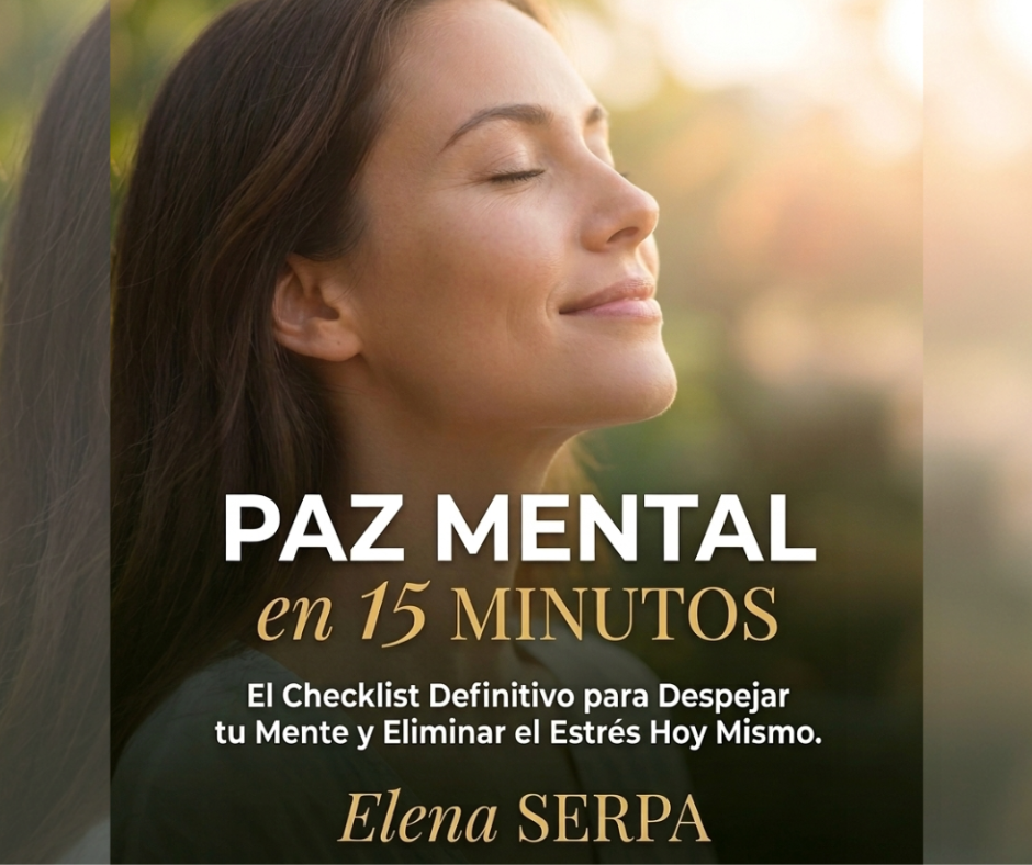 "Paz Mental en 15 Minutos",Checklist de 7 Pasos para Descomprimir tu ...