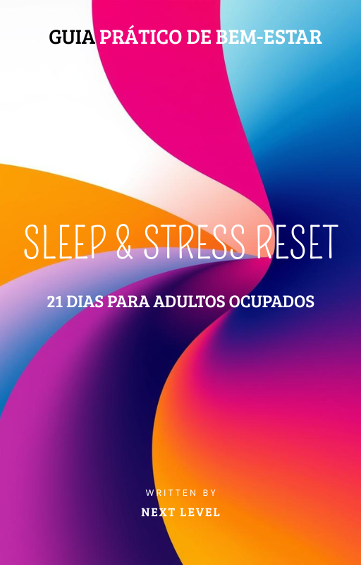 Sleep & Stress Reset - 21 Dias Para Adultos Ocupados