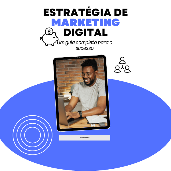 Estrategias de Marketing Digital Um Guia Completo para o Sucesso